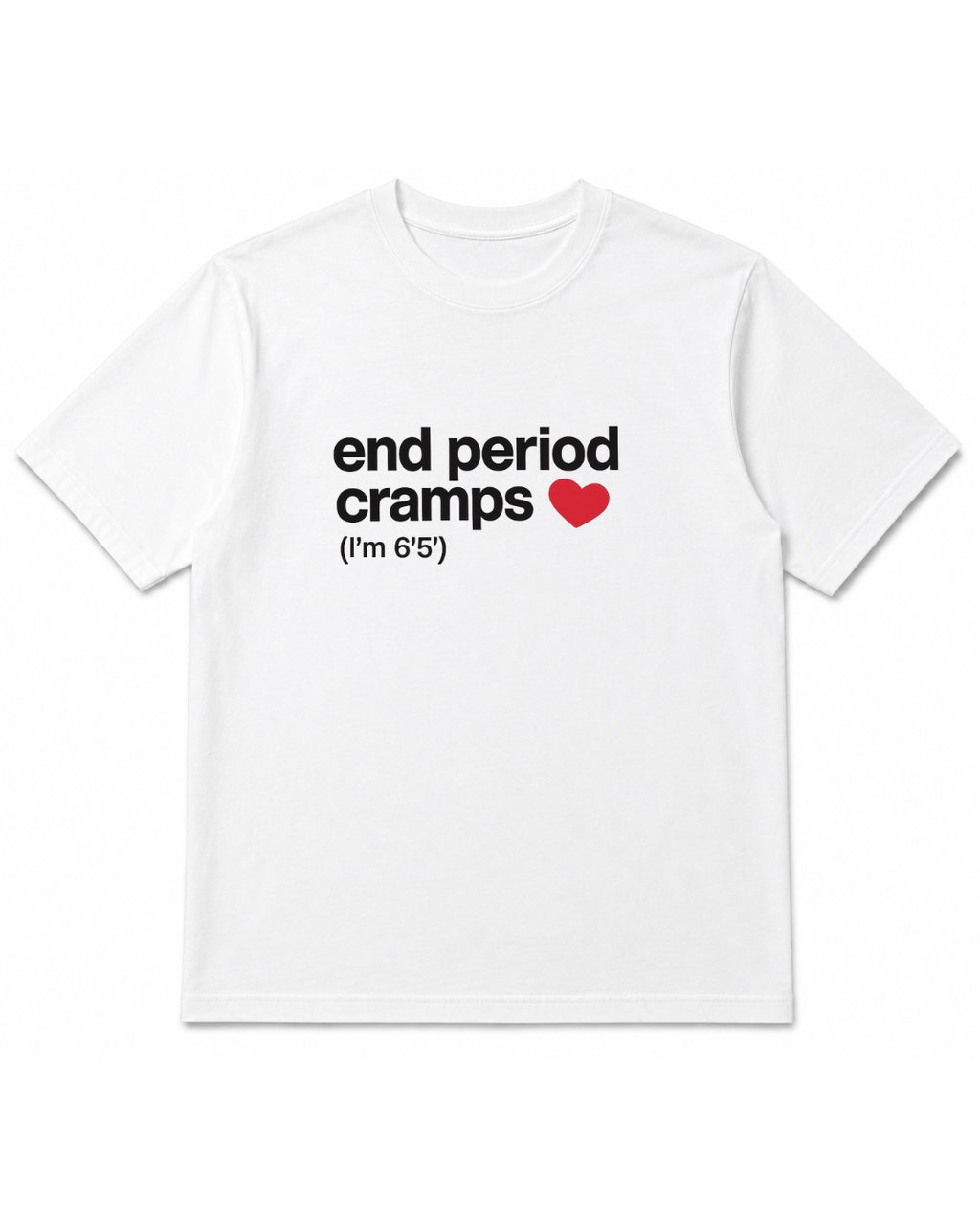 End Period Cramps Tee