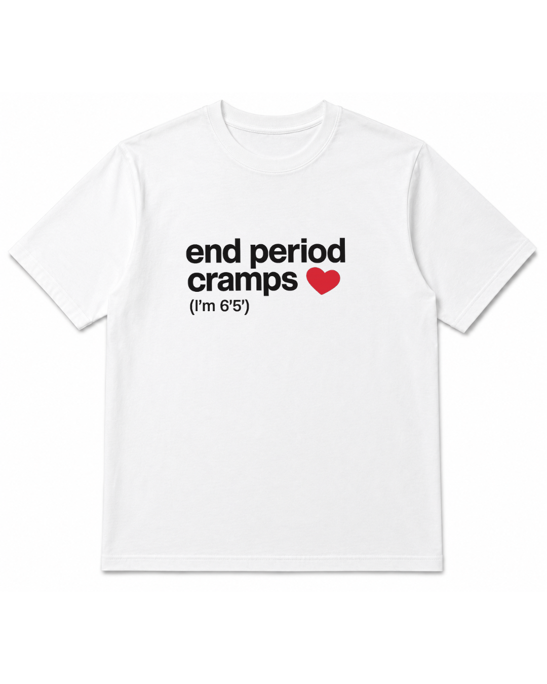 End Period Cramps Tee