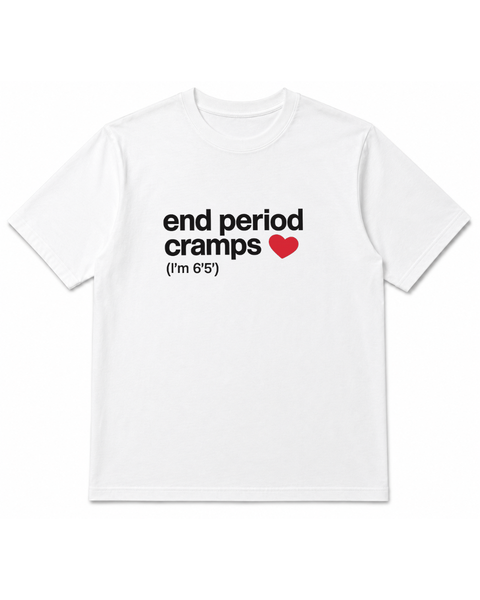 End Period Cramps Tee